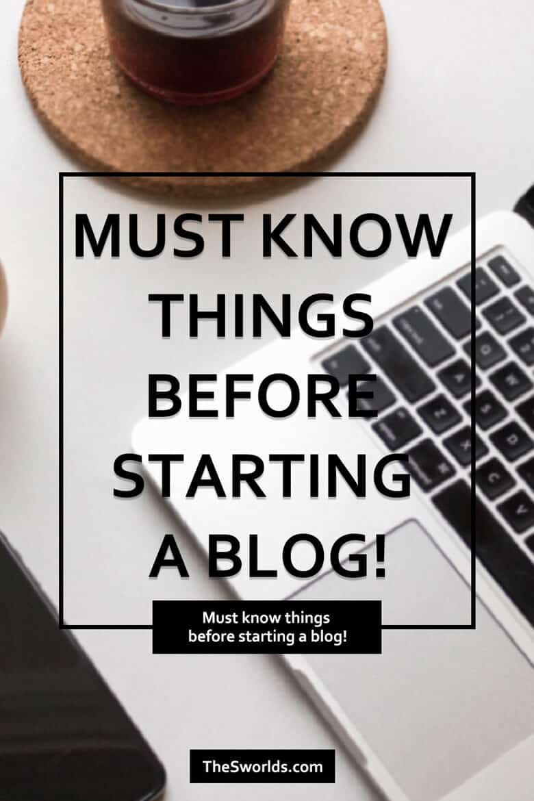Must know things before starting a blog