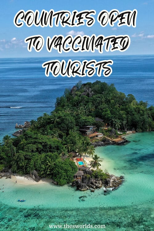 Countries open to vaccinated tourists