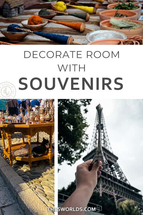Decorate room with souvenirs