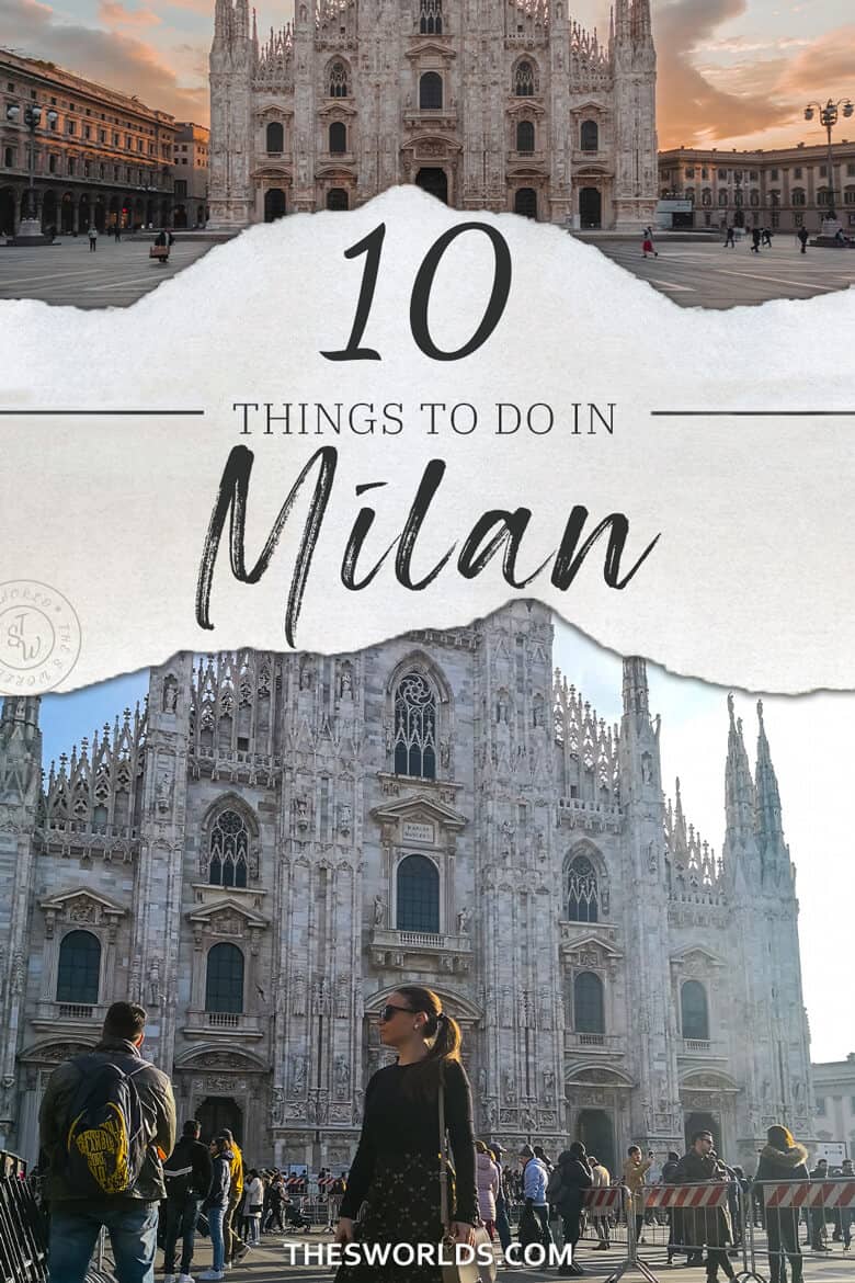 Ten things to do in Milan, Italy