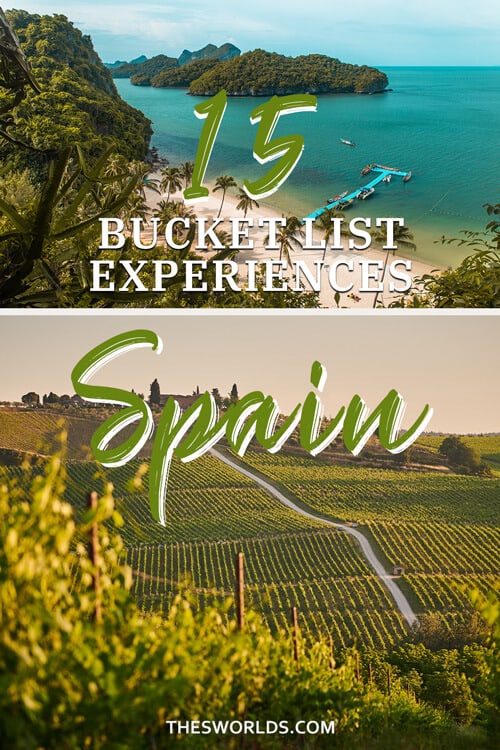 Fifteen Bucket list experiences in Spain
