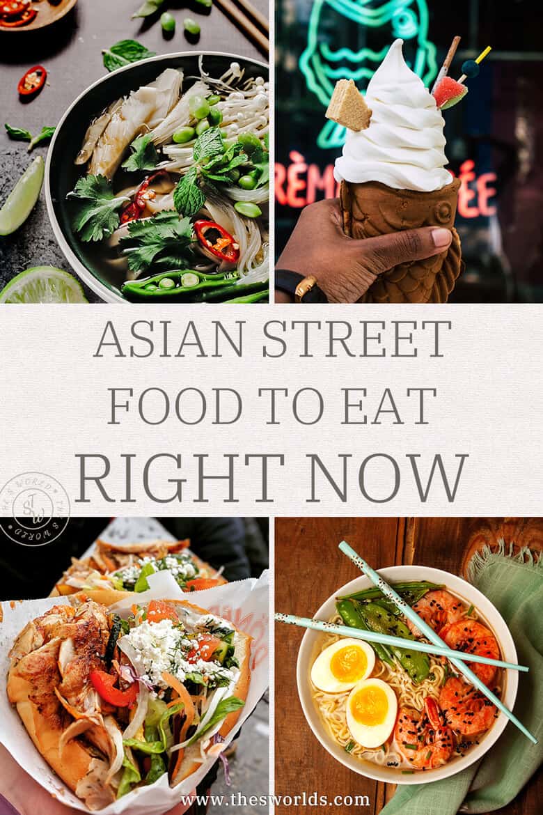 Asian Street food to eat Right Now