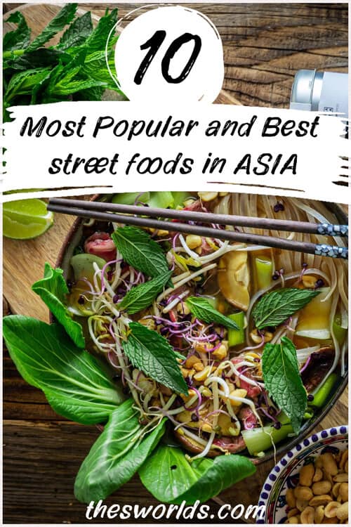 Ten most popular and best street foods in Asia