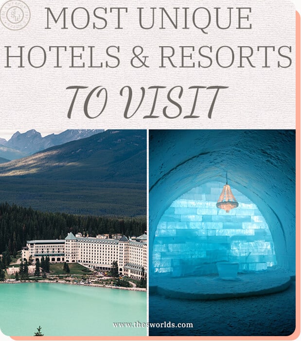 Most Unique hotels and resorts to visit