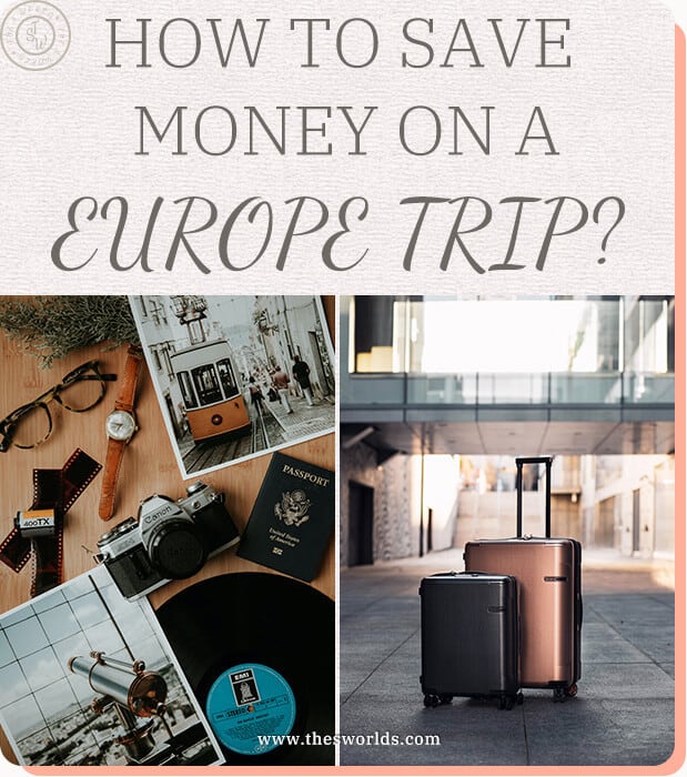 How to save money on a Europe Trip?