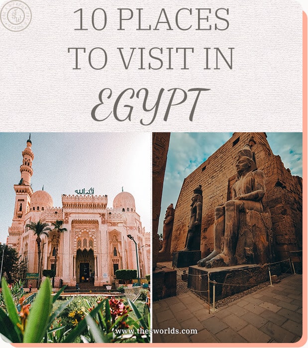 Ten places to visit in Egypt