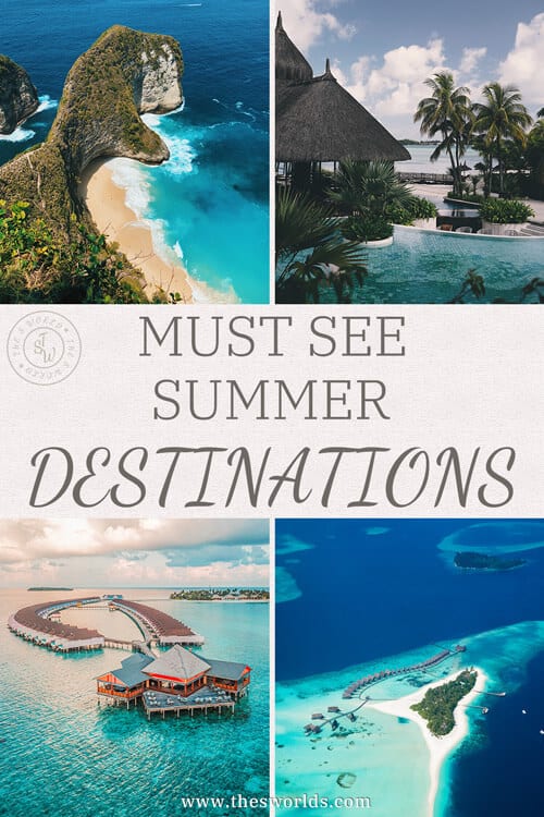 Must see summer destinations
