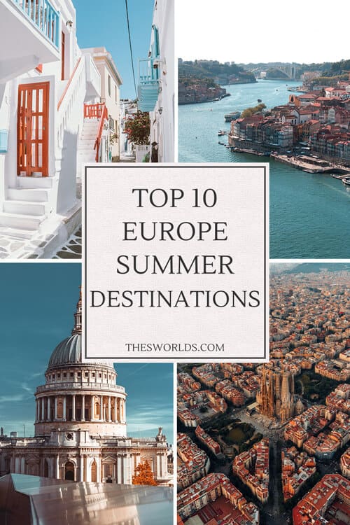 Top 10 Europe Summer Destinations
