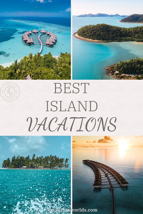 Best island vacations